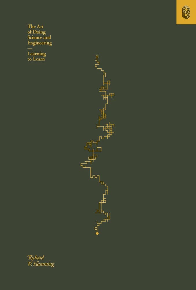 The Art of Doing Science and Engineering by Richard Hamming